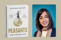 مریم اصلانی کیست و چرا کتاب‌ او درباره دهقان‌ها مورد توجه قرار گرفته است؟